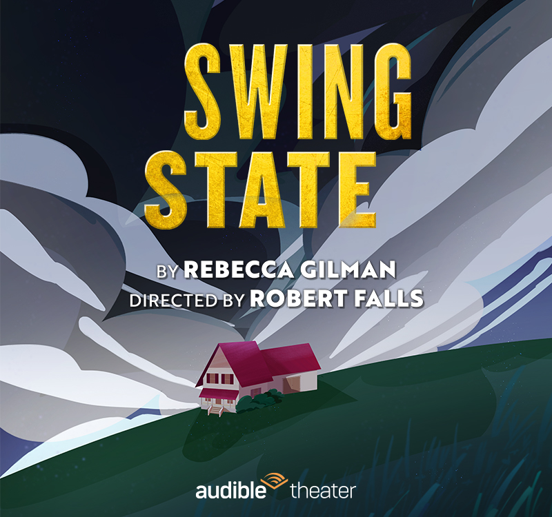 Swing State | Audible Theater