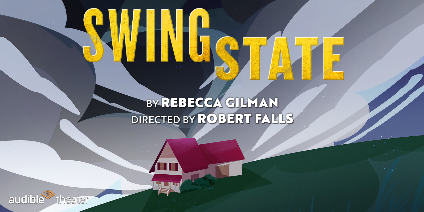 Swing State | Audible Theater